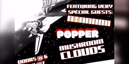 Spirit of Possibility, Mushroom Clouds, Popper, Atanami