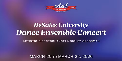 Act 1 Presents: DeSales University Dance Ensemble 2026