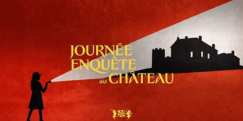 Journ\u00e9e enqu\u00eate au Ch\u00e2teau & jeux de plateaux