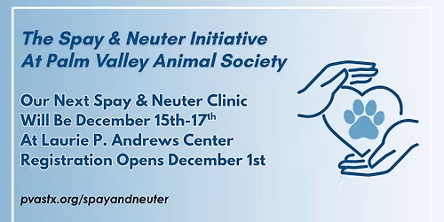 The Spay & Neuter Initiative At PVAS, December 15th-17th!\ud83d\udc3e\ud83e\ude7a\ud83d\udc99