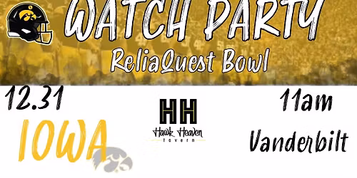 Hawkeye Watch Party: Iowa VS. Vanderbilt ReliaQuest Bowl