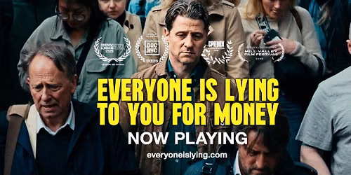 EVERYONE IS LYING TO YOU FOR MONEY | One Night Only at the Manlius Cinema!