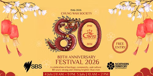 CHUNG WAH SOCIETY'S 80TH ANNIVERSARY FESTIVAL 2026 