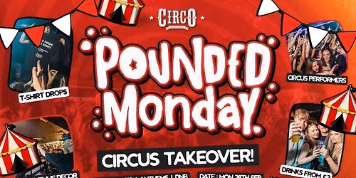 POUNDED MONDAY \u2728\ud83c\udfaa CIRCUS TAKEOVER! \ud83c\udfaa\u2728 [28\/09]