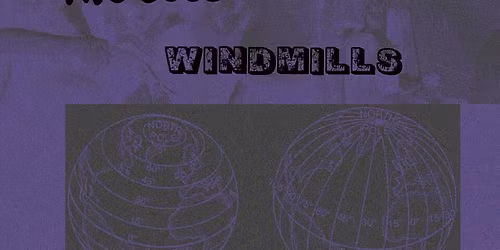 Tuesday Oct 28 Ghouls in the Basement, Two Dogs, Windmills