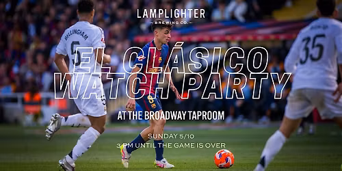 El Cl\u00e1sico Screening at Lamplighter Broadway