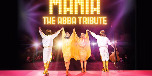MANIA \u2013 ABBA Tribute Show: Get 10% Off* - Use Code - SAVE10