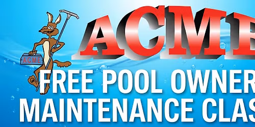 Free Pool Owner Maintenance Class \u2013 ACME Pool School