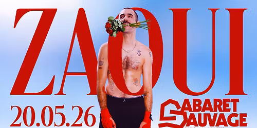 Zaoui \u2022 Cabaret Sauvage \u2022 20.05.26