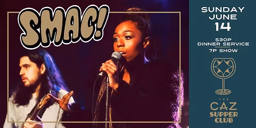 Smac! - The Caz Supper Club
