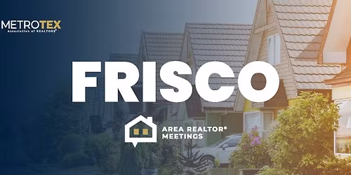 Frisco Area Realtor Meeting