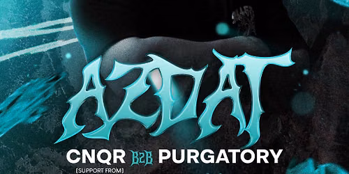 LUMINEX X OBSCURA PRESENTS: Azdat & CNQR B2B Purgatory