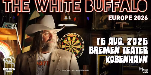 The White Buffalo (US) | Bremen Teater, K\u00f8benhavn
