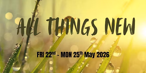 All  Things New 2026