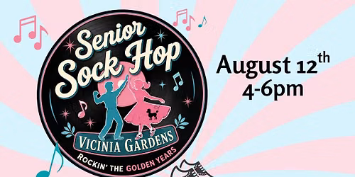 Vicinia Gardens Summer Sock Hop Party!