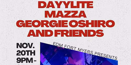 EDM Fort Myers Presents: EDM night at Celsius Nightclub with DAYYLITE, MAZZA, and Georgie Oshiro!
