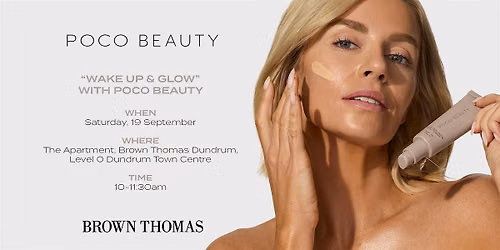 \u201cWake Up & Glow\u201d with Poco Beauty
