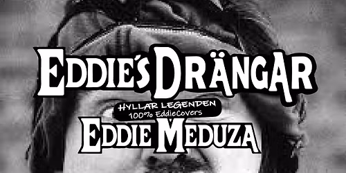 Eddie\u2019s Dr\u00e4ngar live@dogbaruppsala