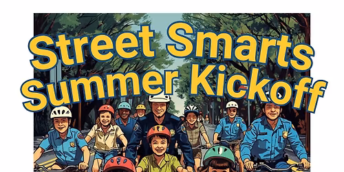 Street Smarts Summer Kickoff