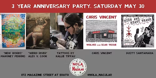NOLA 'Nacular 3 Year Anniversary Party w\/live music and tattoo pop-up