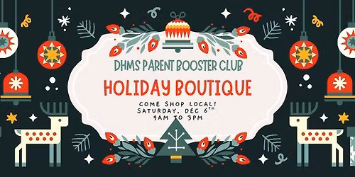 DHMS Parent Booster Club Annual Holiday Boutique