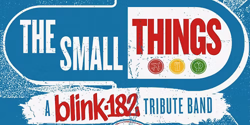 The Small Things Blink-182 Tribute at Iron Works | DEC 20