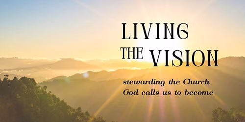 Living the Vision: Stewardship Sermon Series