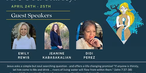 'Are You Thirsty?' Women's Conference