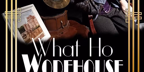 What Ho, Wodehouse!