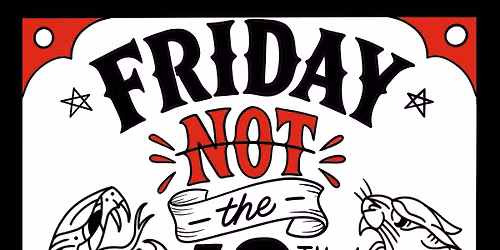 Friday NOT the 13th Tattoo Event!
