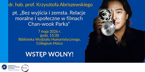 Bez wyj\u015bcia i zemsta - wyk\u0142ad otwarty z dr. hab. prof. Krzysztofem Abriszewskim