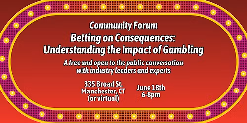 Betting on Consequences:  Understanding the Impact of  Gambling (in-person)