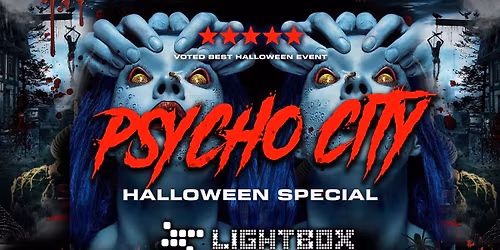 PSYCHO CITY\ud83e\ude78 London Biggest Halloween Event \ud83c\udf83