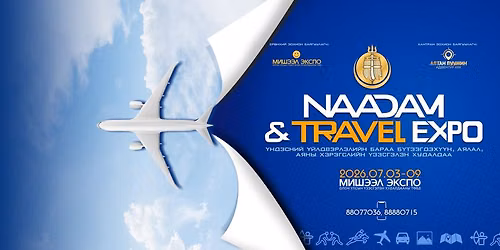 \ud83c\uddf2\ud83c\uddf3 NAADAM & TRAVEL EXPO \u2708\ufe0f