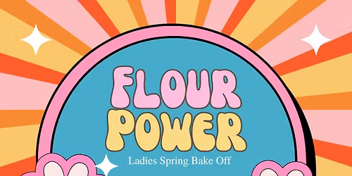 Flour Power: A Ladies Spring Bake Off (Orlando)