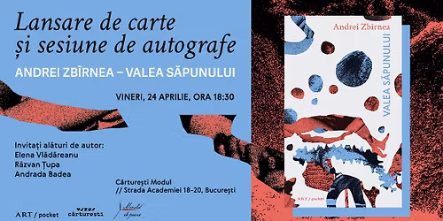 Lansare \u201eValea S\u0103punului\u201d de Andrei Zb\u00eernea | C\u0103rture\u0219ti Modul
