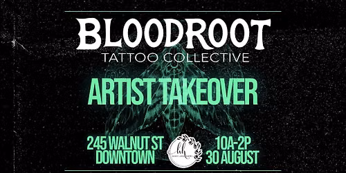 Bloodroot Tattoo Collective Artist Takeover