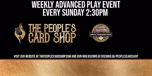 Sunday Yu-Gi-Oh! Advanced Play Event at The People's Card Shop