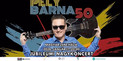 P\u00c9LY BARNA 50 \/\/ JUBILEUMI NAGYKONCERT