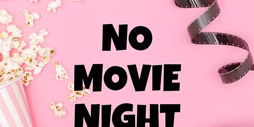No Movie Night July 3rd
