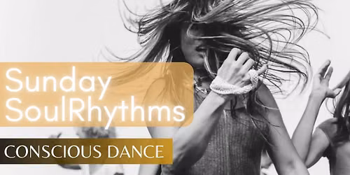 Sunday SoulRhythms Conscious Dance