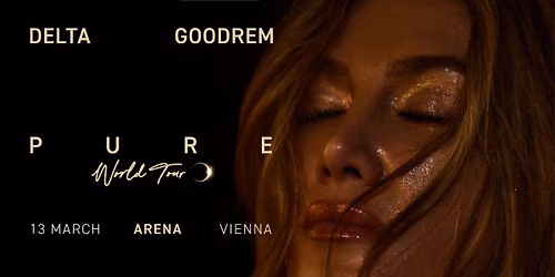 DELTA GOODREM (AU) \u2022 "PURE World Tour" \u2022 Arena Wien