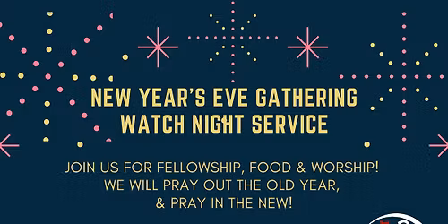 New Years Eve Gathering & Watch Night Service