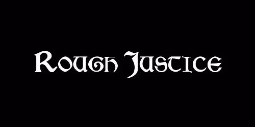 The Rough Justice 30th Anniversary Reunion