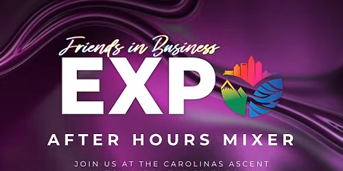 Friends in Business EXPO | After Hours Mixer