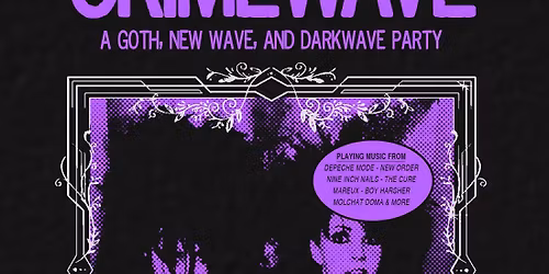 Crimewave - Darkwave Dance Party