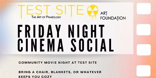 Monthly Cinema Social @ Test Site