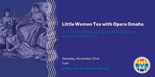 Little Women Tea with Opera Omaha