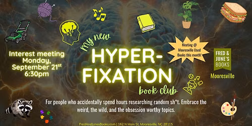 My New Hyper-Fixation Book Club Interest Meeting (Meeting @ Mooresville Used Books)