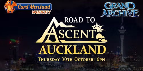 Card Merchant WestCity - Grand Archive Road To ASCENT AUCKLAND